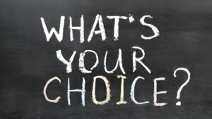 what is your choice